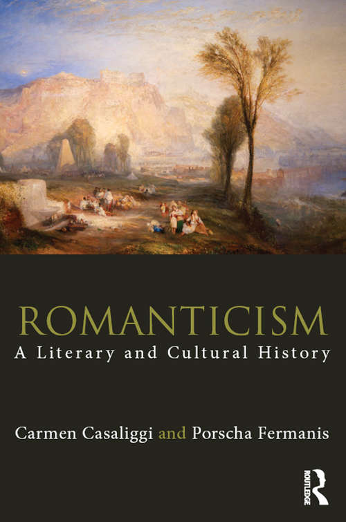 Book cover of Romanticism: A Literary and Cultural History