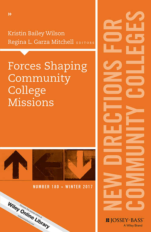 Forces Shaping Community College Missions: New Directions for Community Colleges, Number 180 (J-B CC Single Issue Community Colleges)