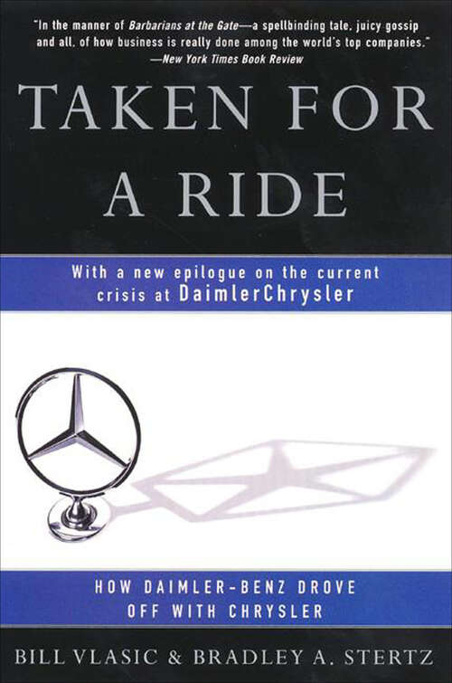 Book cover of Taken for a Ride: How Daimler-Benz Drove Off with Chrysler