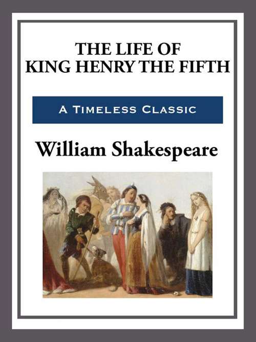 Book cover of The Life of King Henry the Fifth