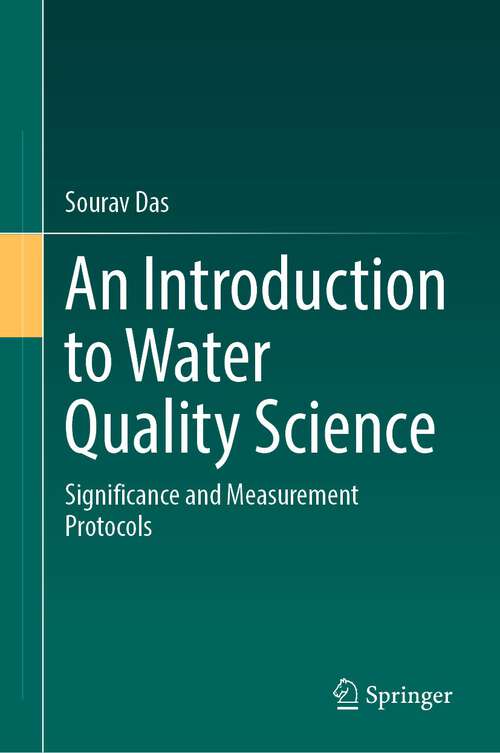 Book cover of An Introduction to Water Quality Science: Significance and Measurement Protocols (1st ed. 2023)