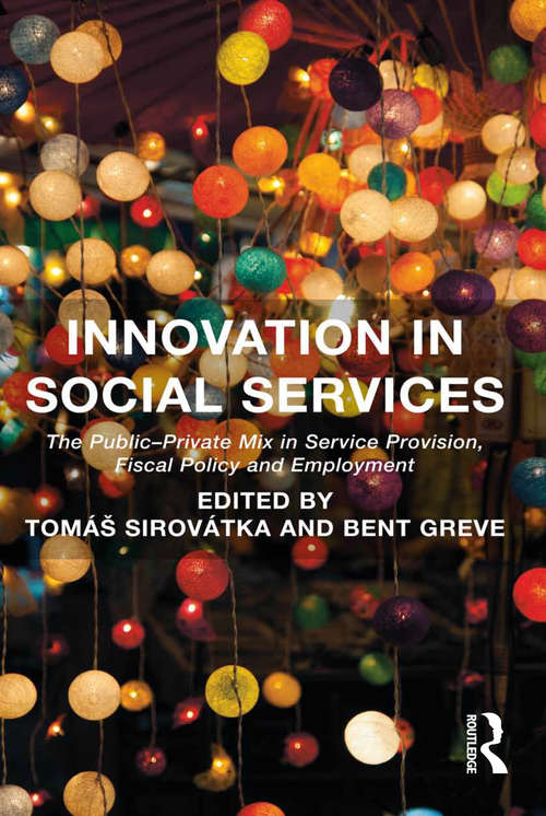 Book cover of Innovation in Social Services: The Public-Private Mix in Service Provision, Fiscal Policy and Employment