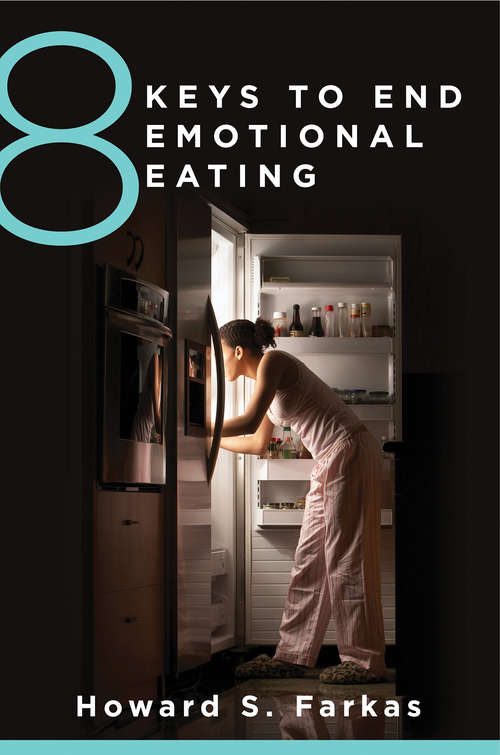 Book cover of 8 Keys to End Emotional Eating (8 Keys to Mental Health #0)