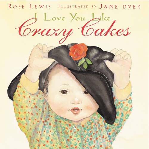 Book cover of I Love You Like Crazy Cakes