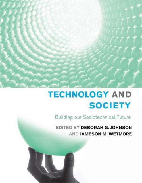 Technology and Society: Building Our Sociotechnical Future