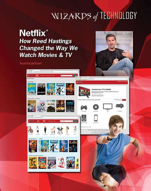 Book cover of Netflix®: How Reed Hastings Changed the Way We Watch Movies & TV