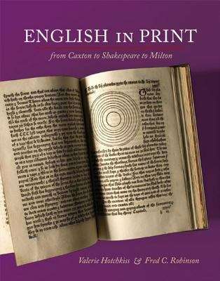 Book cover of English in Print from Caxton to Shakespeare to Milton