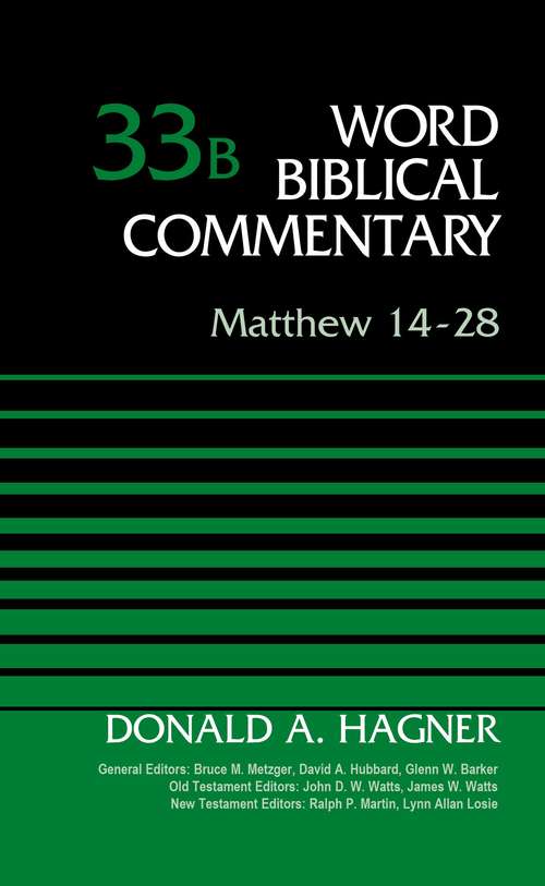 Matthew 14-28, Volume 33B (Word Biblical Commentary #Vol. 33b)