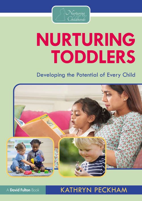 Book cover of Nurturing Toddlers: Developing the Potential of Every Child