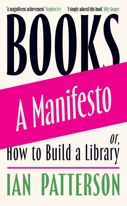 Book cover of Books - A Manifesto: Or, How to Build a Library