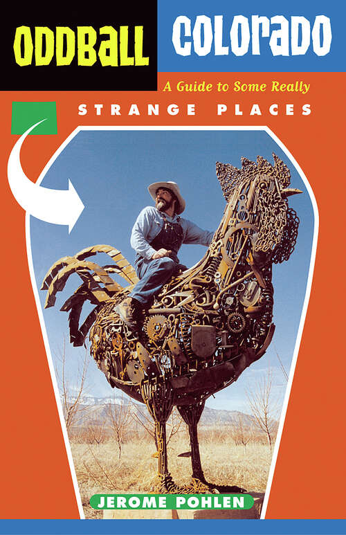 Book cover of Oddball Colorado: A Guide to Some Really Strange Places