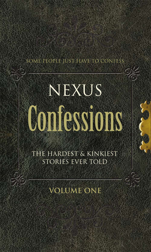 Book cover of Nexus Confessions: Volume One (Nexus Confessions #1)