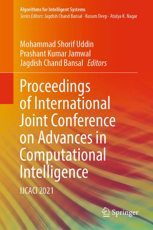 Book cover of Proceedings of International Joint Conference on Advances in Computational Intelligence: IJCACI 2021 (1st ed. 2022) (Algorithms for Intelligent Systems)