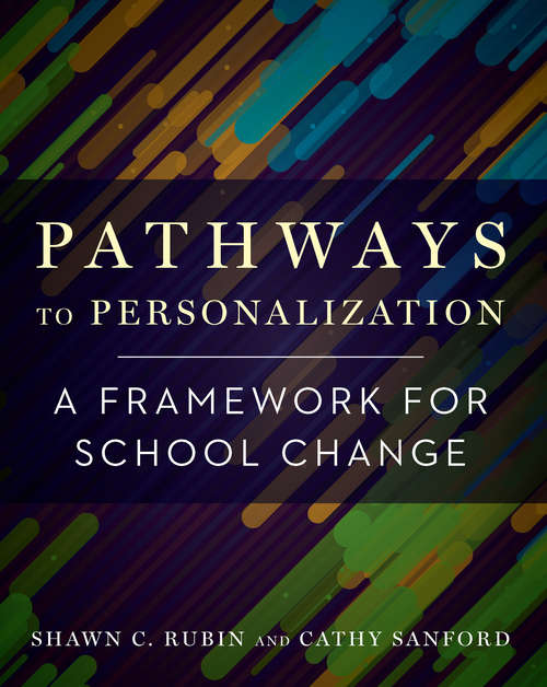 Book cover of Pathways to Personalization: A Framework for School Change