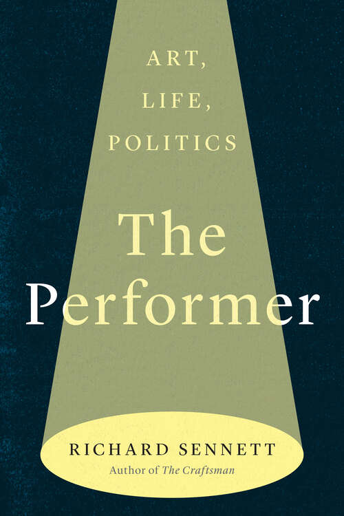 Book cover of The Performer: Art, Life, Politics