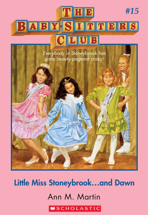Book cover of The Baby-Sitters Club #15: Little Miss Stonybrook...and Dawn (The Baby-Sitters Club #15)