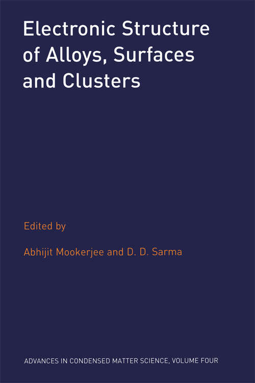 Book cover of Electronic Structure of Alloys, Surfaces and Clusters (1) (Advances in Condensed Matter Science)