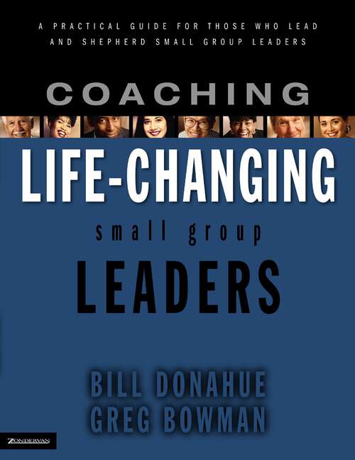 Book cover of Coaching Life-Changing Small Group Leaders