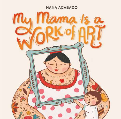 Book cover of My Mama Is a Work of Art