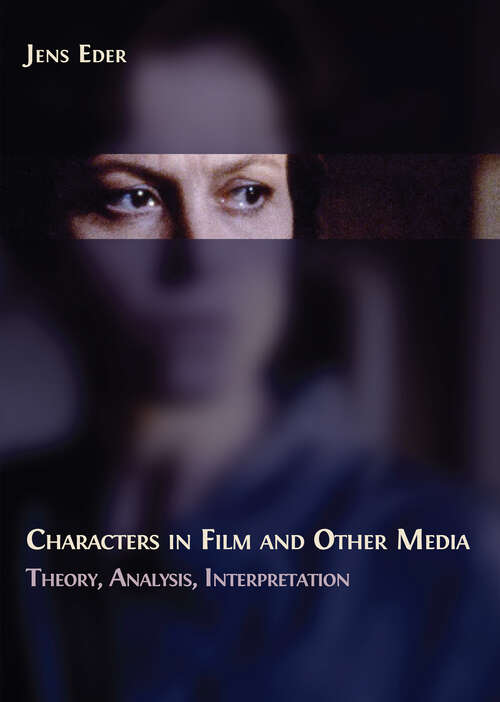 Book cover of Characters in Film and Other Media: Theory, Analysis, Interpretation