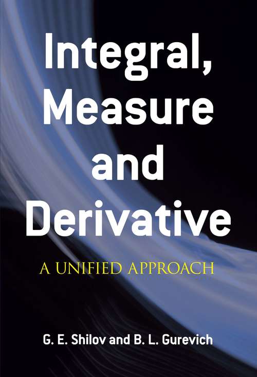 Book cover of Integral, Measure and Derivative: A Unified Approach