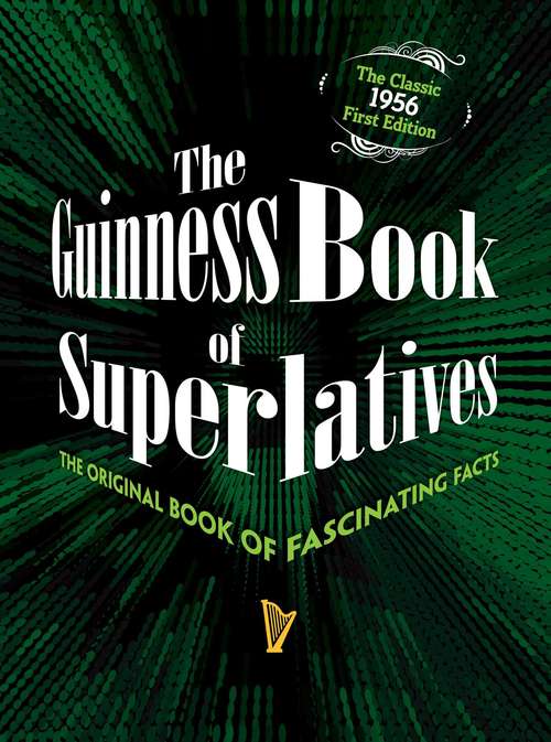 Book cover of The Guinness Book of Superlatives: The Original Book of Fascinating Facts
