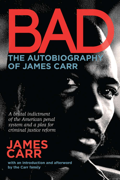 Book cover of Bad: The Autobiography of James Carr