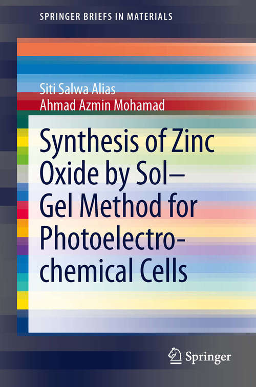 Book cover of Synthesis of Zinc Oxide by Sol-Gel Method for Photoelectrochemical Cells