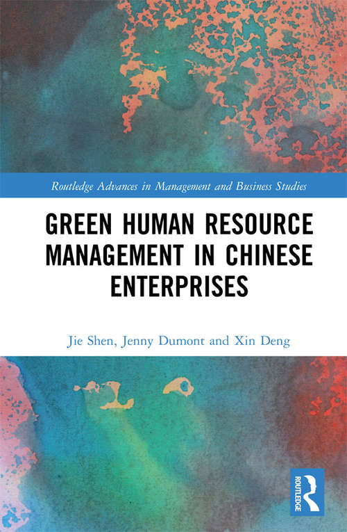 Green Human Resource Management in Chinese Enterprises (Routledge Advances in Management and Business Studies)