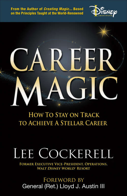 Book cover of Career Magic: How to Stay on Track to Achieve a Stellar Career