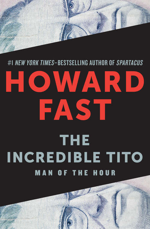 Book cover of The Incredible Tito: Man of the Hour