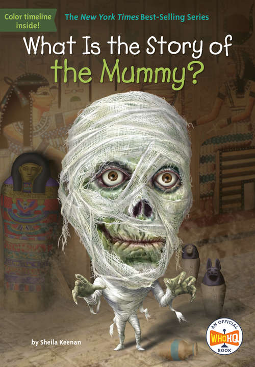 Book cover of What Is the Story of the Mummy? (What Is the Story Of?)