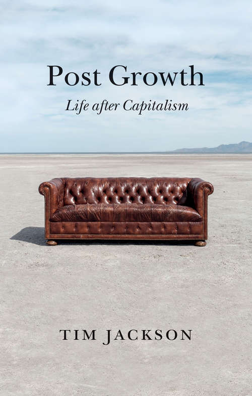 Book cover of Post Growth: Life after Capitalism