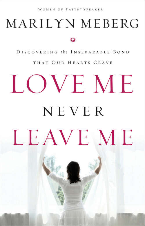 Book cover of Love Me Never Leave me