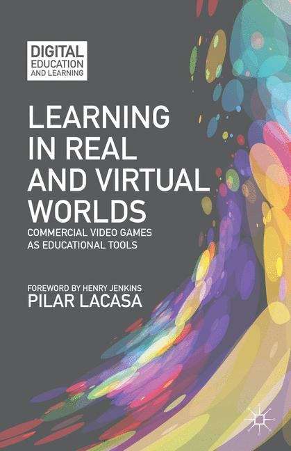Book cover of Learning In Real And Virtual Worlds