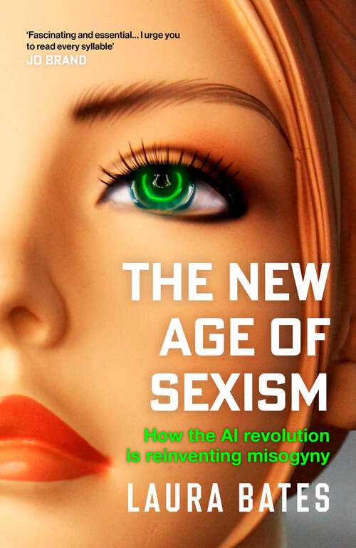 Book cover of The New Age of Sexism: How the AI Revolution is Reinventing Misogyny