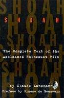 Book cover of Shoah: The Complete Text Of The Acclaimed Holocaust Film (10)