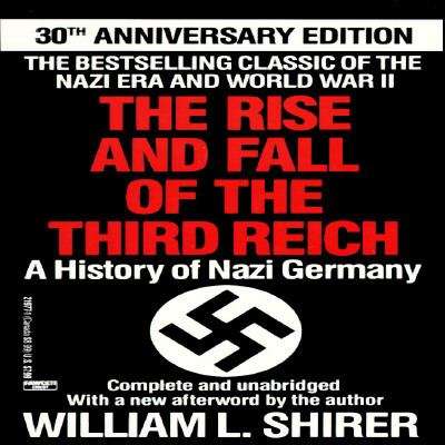 Book cover of The Rise and Fall of the Third Reich: A History of Nazi Germany
