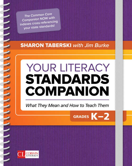 Book cover of Your Literacy Standards Companion, Grades K-2: What They Mean and How to Teach Them (Corwin Literacy Ser.)