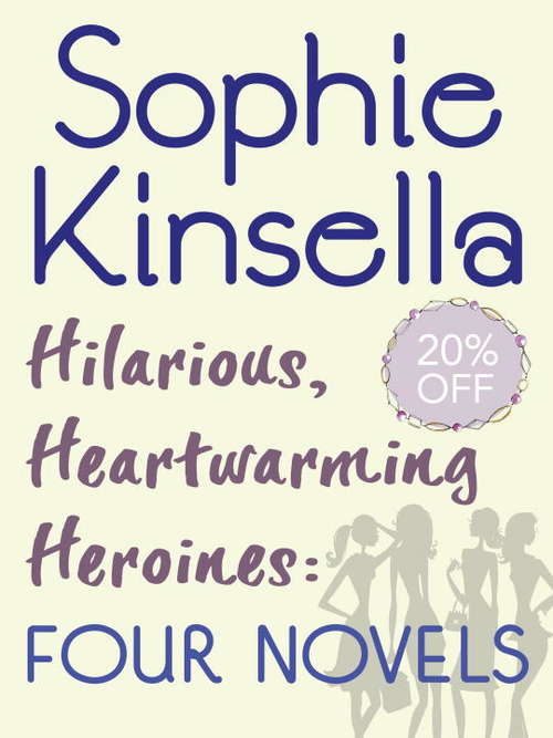Hilarious, Heartwarming Heroines: Four Novels