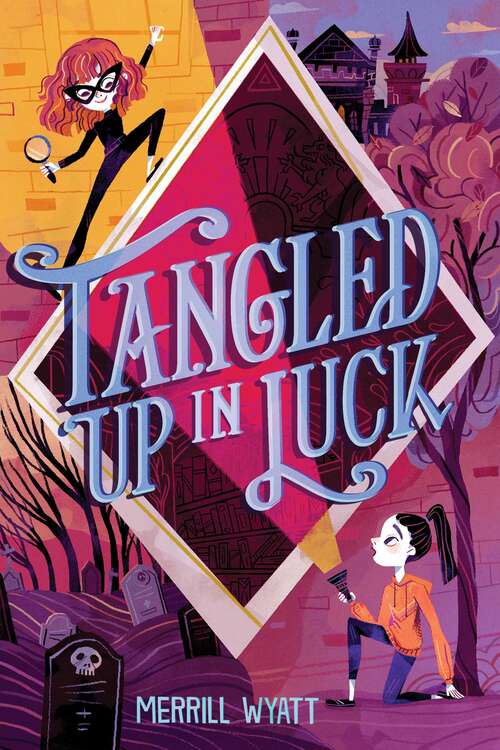 Book cover of Tangled Up in Luck (The Tangled Mysteries #1)