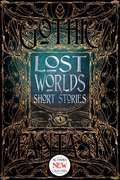 Lost Worlds Short Stories (Gothic Fantasy)