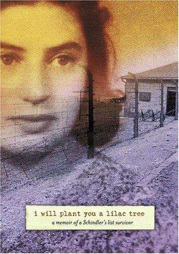 Book cover of I Will Plant You a Lilac Tree: A Memoir of a Schindler's List Survivor