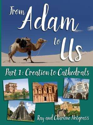 From Adam to Us: Creation to Cathedrals