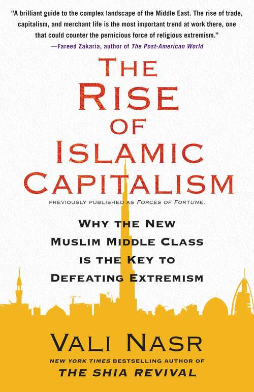 Book cover of Forces of Fortune: The Rise of the New Muslim Middle Class and What It Will Mean for Our World
