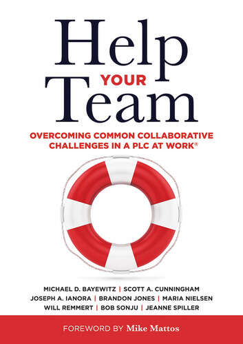 Book cover of Help Your Team: Overcoming Common Collaborative Challenges in a PLC at Work