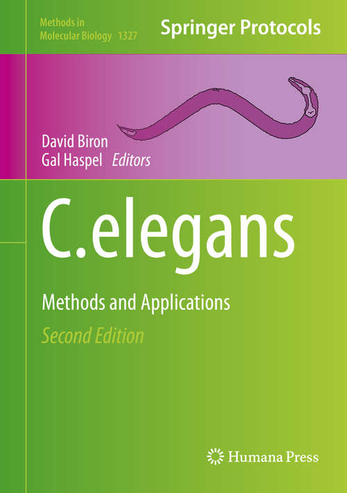 C. elegans: Methods and Applications (Methods in Molecular Biology #1327)