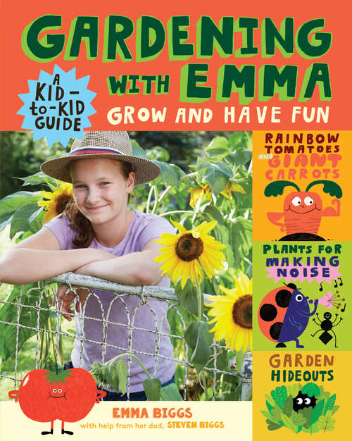 Book cover of Gardening with Emma: Grow and Have Fun: A Kid-to-Kid Guide