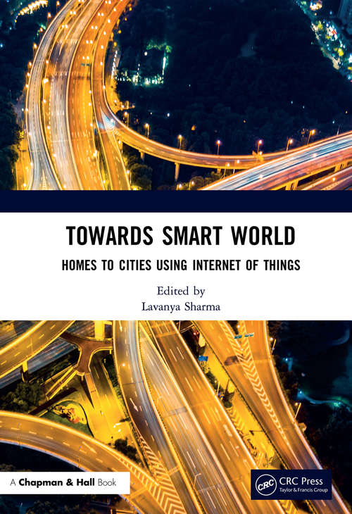 Towards Smart World: Homes to Cities Using Internet of Things