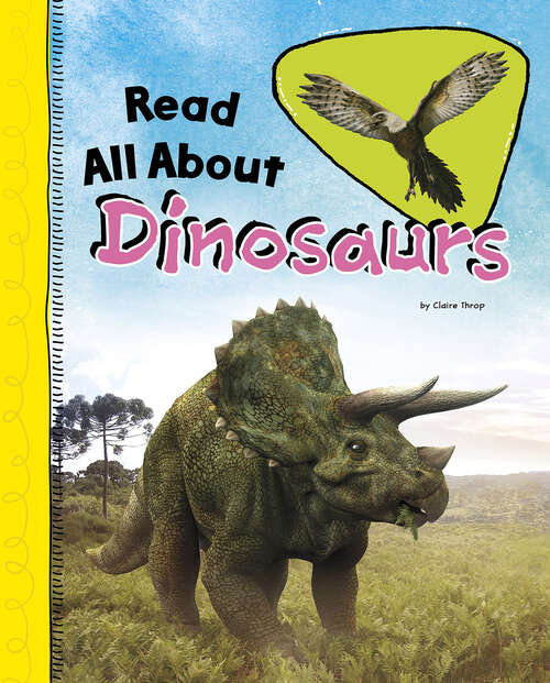 Book cover of Read All About Dinosaurs (Read All About It)